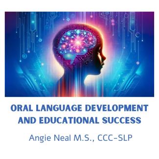 Oral Language Development and Educational Success
